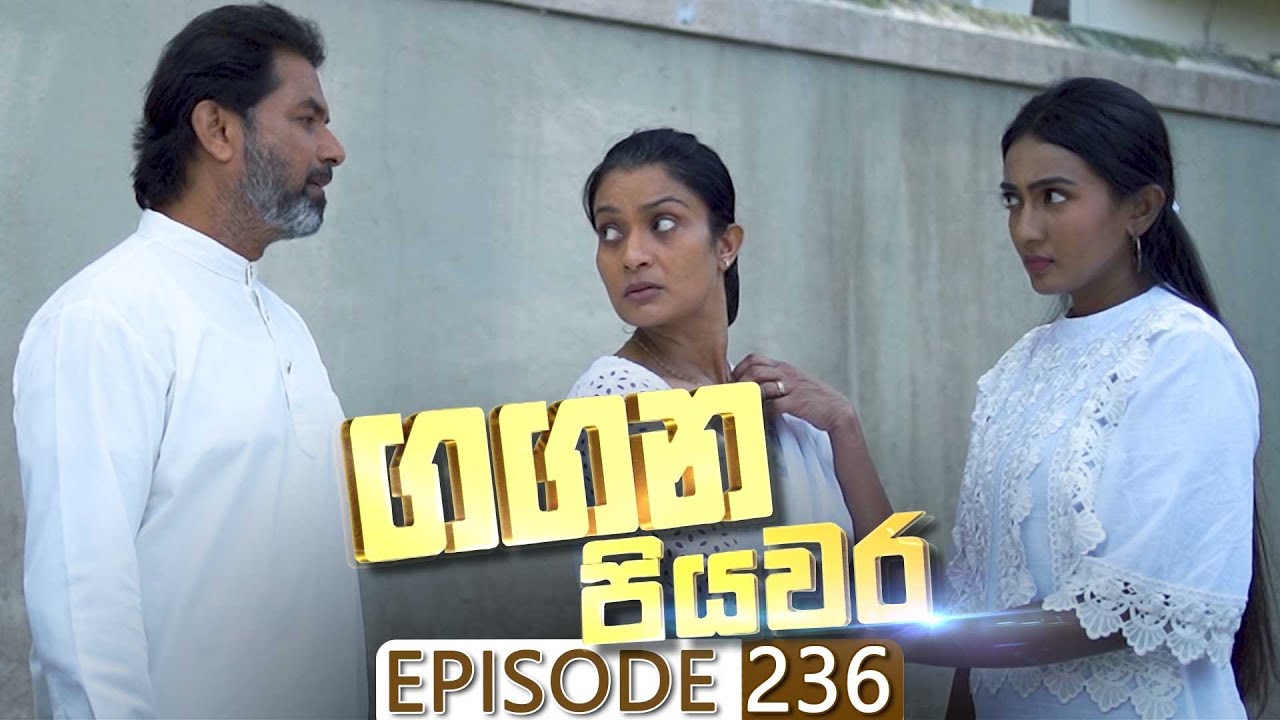 Gangana Piyawara – Episode 236 – 2023-05-01