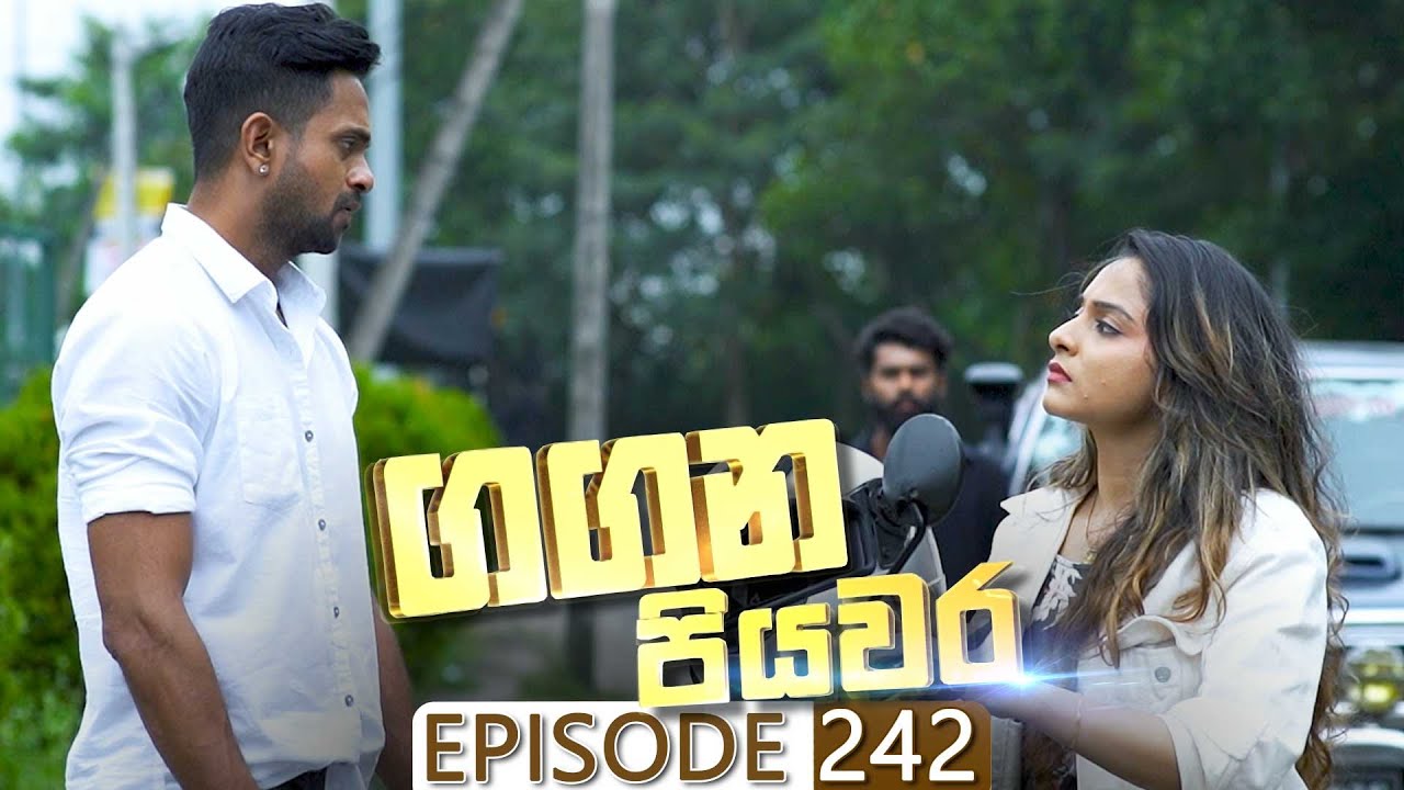 Gangana Piyawara – Episode 242 – 2023-05-10
