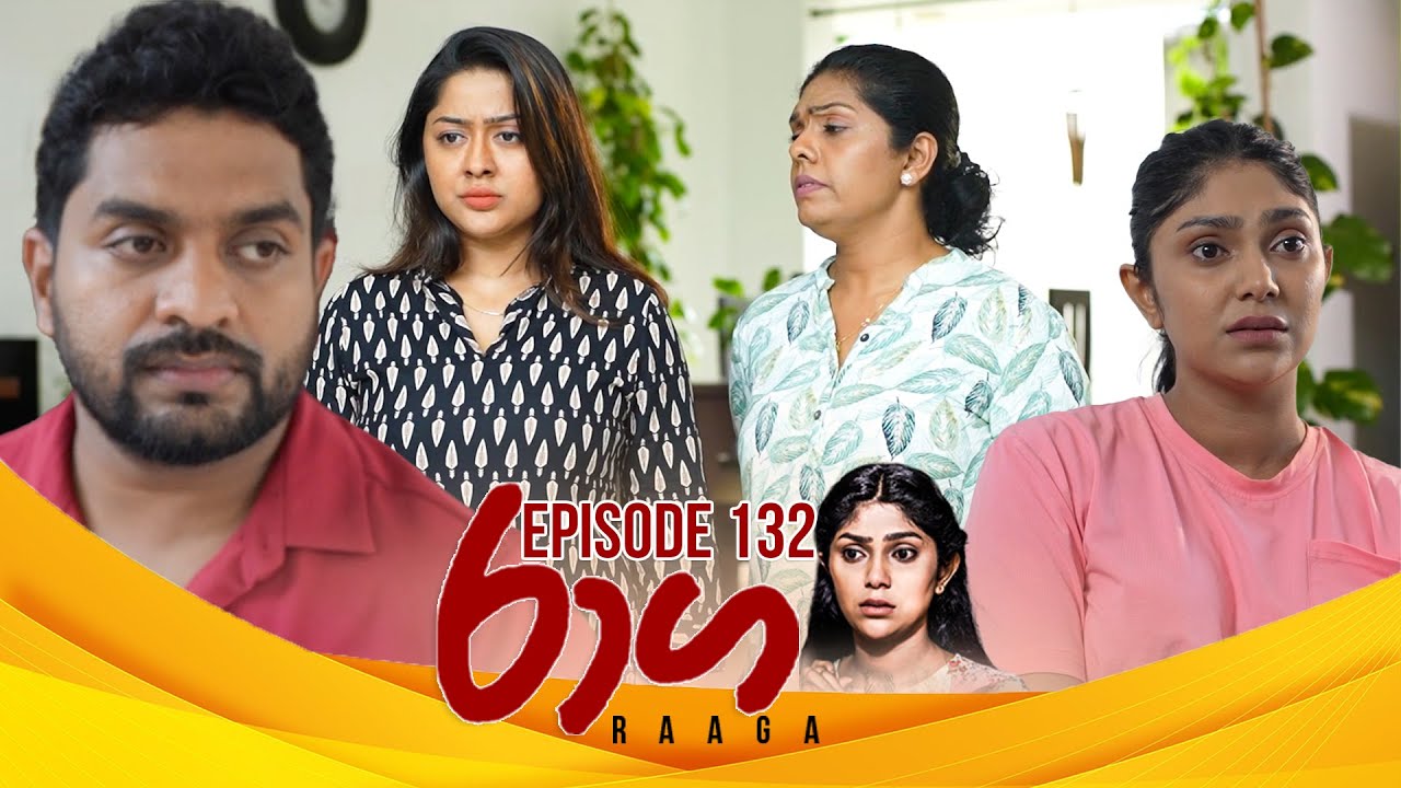 Raaga – Episode 132 – 2025-08-06